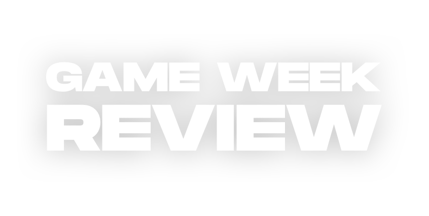 Game week review